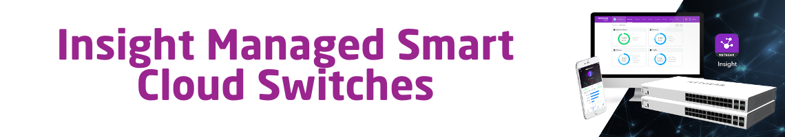 Insight Managed Smart Cloud Switches